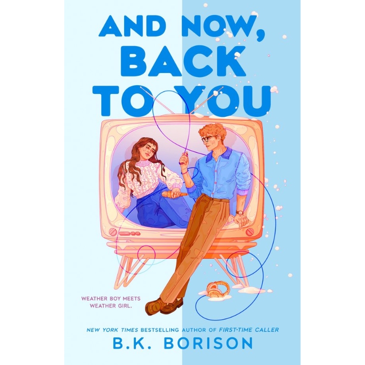 And Now Back to You