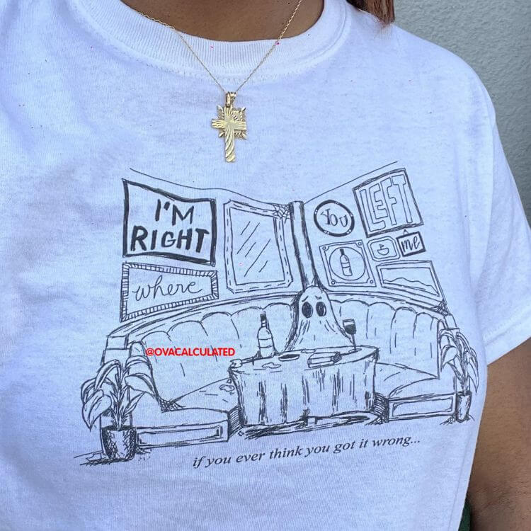"Right Where You Left Me" Tee