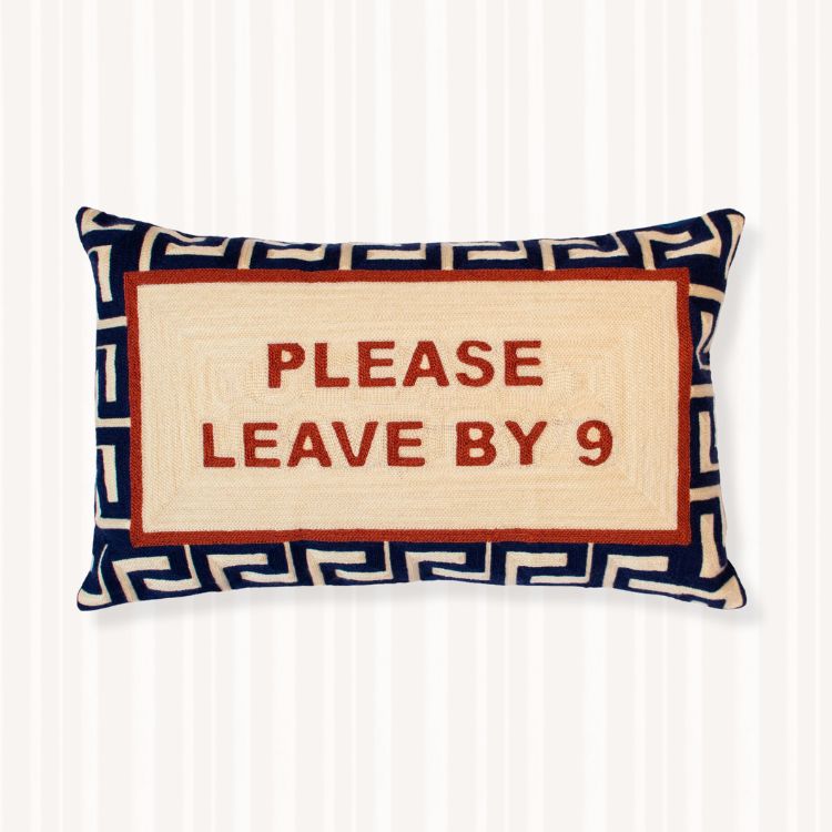"Please Leave by 9" Pillow