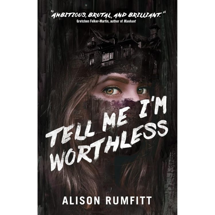 Tell Me I’m Worthless
