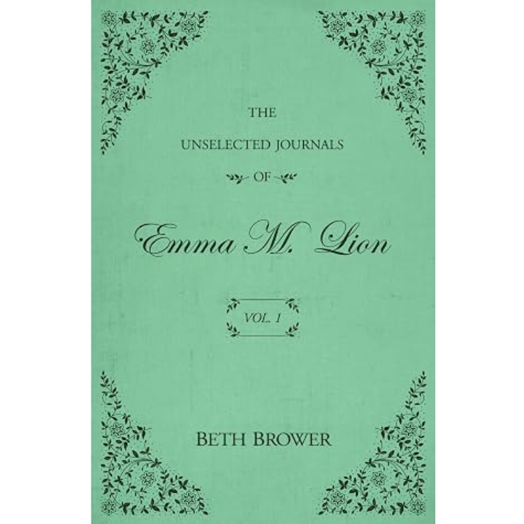 The Unselected Journals of Emma M. Lion