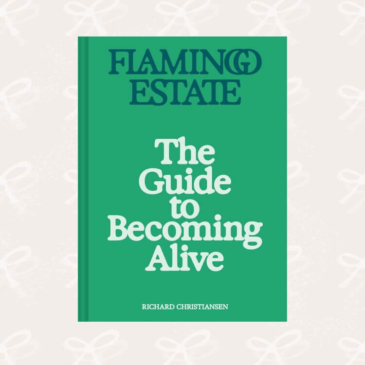 Flamingo Estate: The Guide to Becoming Alive
