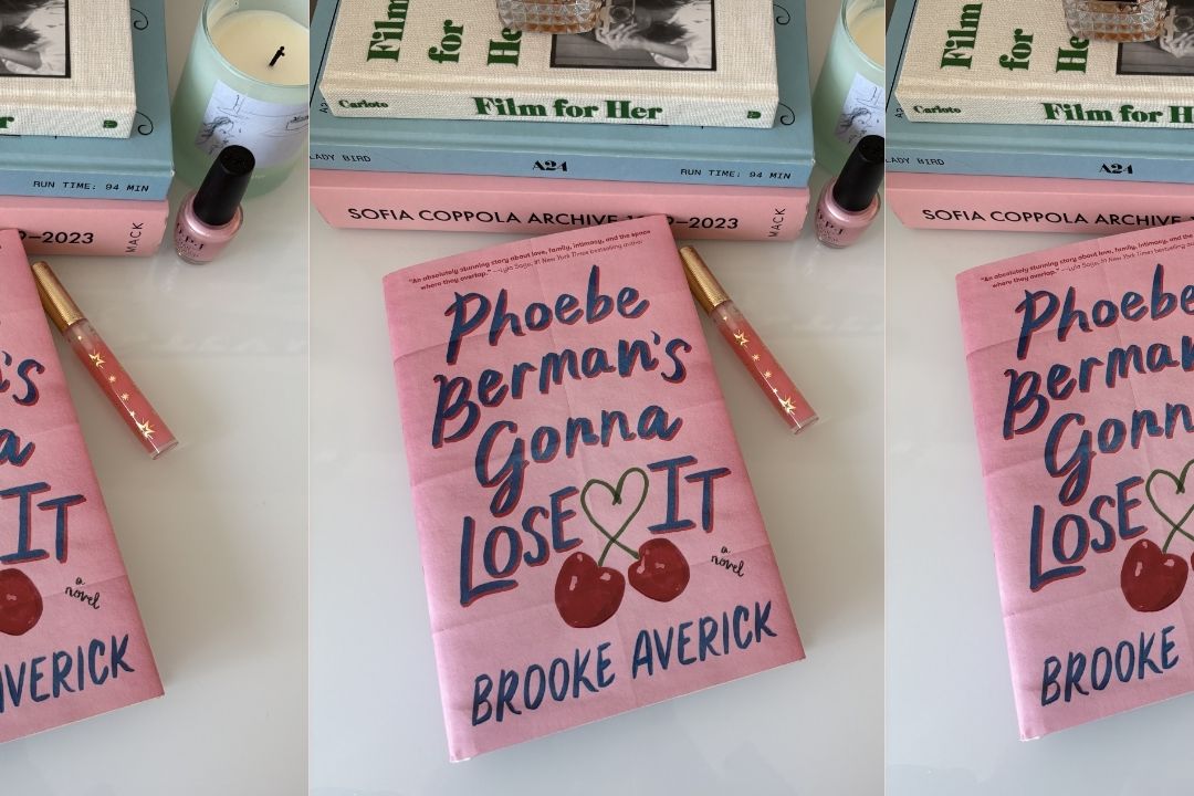 Review: ‘Phoebe Berman’s Gonna Lose It’ Is The Rom-Com Anxious Girlies Have Been Waiting For