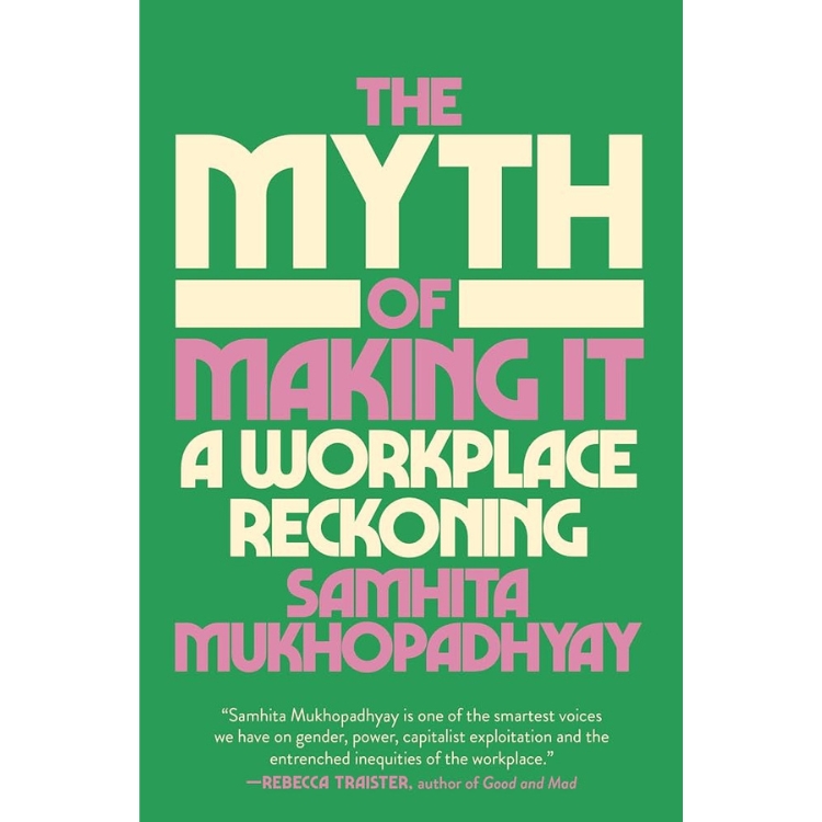 The Myth of Making It: A Workplace Reckoning